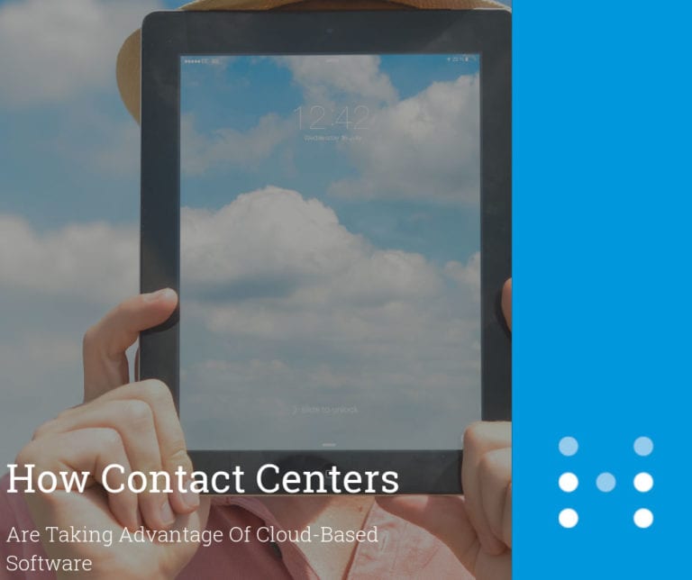 How Contact Centers Are Taking Advantage of Cloud-Based Software