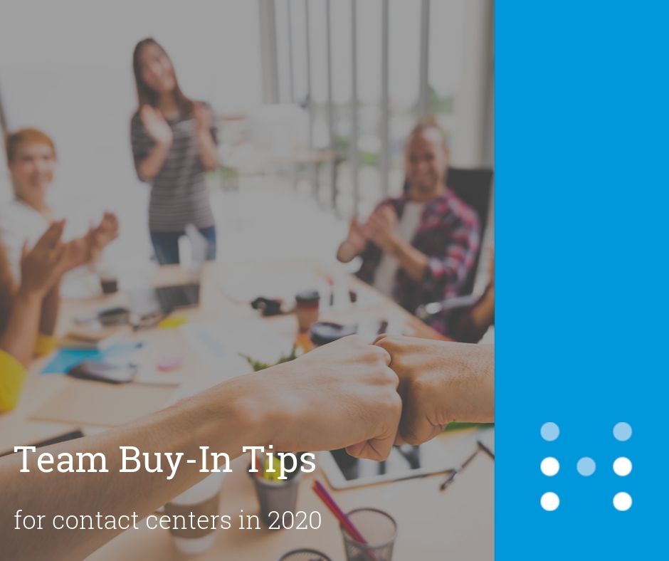 2020 Team Buy In Tips for Contact Centers